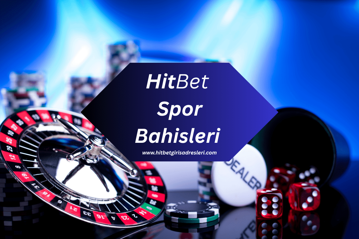 Hitbet1072 Spor Bahisleri: Oranlar, Branşlar ve Canlı Bahis Rehberi